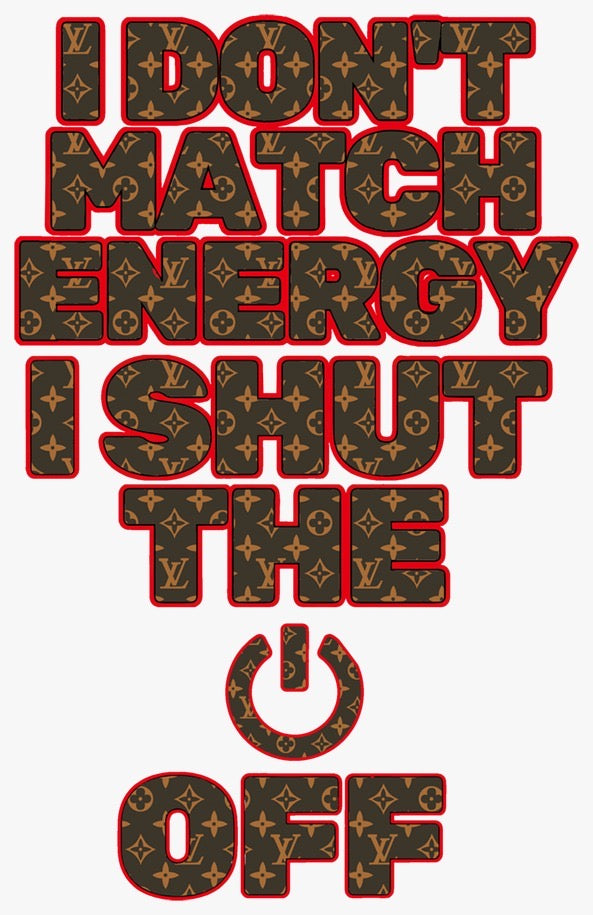 I don’t match Energy DTF