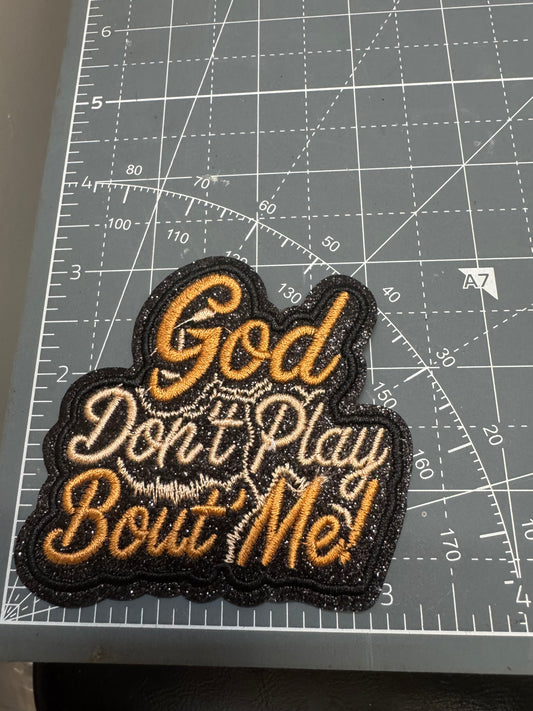 God don’t play me (brown)