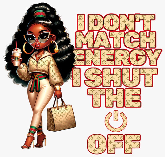 I don’t match Energy DTF
