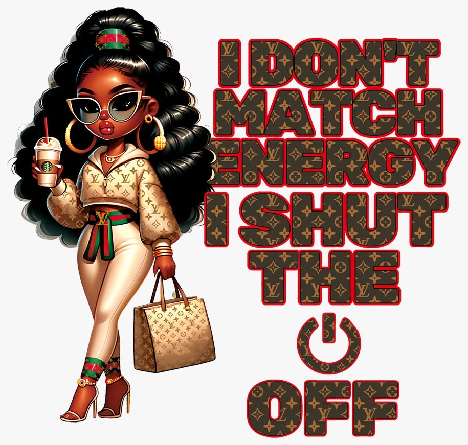 I don’t match Energy DTF